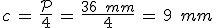 c\,=\,\frac{\mathcal{P}}{4}\,=\,\frac{36\,\%2C\,mm}{4}\,=\,9\,\%2C\,mm