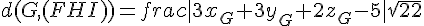 d(G,(FHI))=frac{|3x_G+3y_G+2z_G-5|}{sqrt{22}}