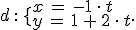 d\,%3A\,\lbrace%0D%0A\begin{array}{l}%0D%0Ax\,=\,-1\,\cdot\,t\,\\%0D%0Ay\,=\,1\,%2B\,2\,\cdot\,t%0D%0A\end{array}%0D%0A.