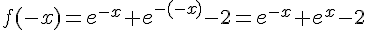 f(-x)=e^{-x}+e^{-(-x)}-2=e^{-x}+e^{x}-2
