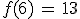 f(6)\,=\,13