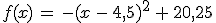 f(x)\,=\,-(x\,-\,4%2C5)^2\,%2B\,20%2C25