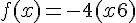 f(x) = -4(x + 6)