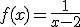 f(x)=\frac{1}{x-2}