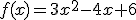 f(x)=3x^2-4x+6