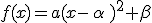 f(x)=a(x-\,\alpha\,)^2+\beta