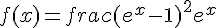 f(x)=frac{(e^{x}-1)^{2}}{e^{x}}