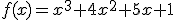 f(x)=x^3+4x^2+5x+1