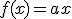 f(x)=ax