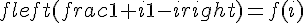 fleft(frac{1+i}{1-i}right)=f(i)