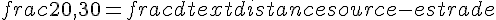 frac{2}{0{,}30} = frac{d}{text{distance source-estrade}}