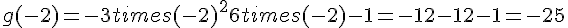 g(-2)=-3times  (-2)^2+6times  (-2)-1=-12-12-1=-25