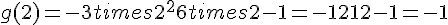 g(2)=-3times  2^2+6times  2-1=-12+12-1=-1