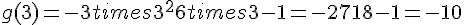 g(3)=-3times  3^2+6times  3-1=-27+18-1=-10