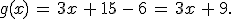 g(x)\,=\,3x\,%2B\,15\,-\,6\,=\,3x\,%2B\,9.