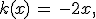 k(x)\,=\,-2x%2C