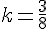 k = \frac{3}{8}