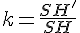 k = \frac{SH'}{SH}