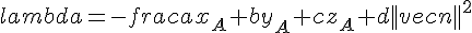 lambda=-frac{ax_A+by_A+cz_A+d}{||vec{n}||^2}