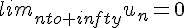 lim_{nto+infty}u_n=0