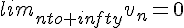 lim_{nto+infty}v_n=0