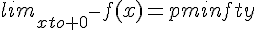 lim_{xto 0^-}f(x)=pminfty