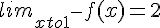 lim_{xto1^-}f(x)=2