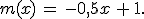 m(x)\,=\,-0%2C5x\,%2B\,1.