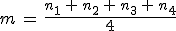 m\,=\,\frac{n_1\,%2B\,n_2\,%2B\,n_3\,%2B\,n_4}{4}