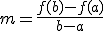 m=\frac{f(b)-f(a)}{b-a}