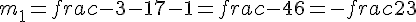 m_1=frac{-3-1}{7-1}=frac{-4}{6}=-frac{2}{3}