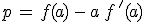 p\,=\,f(a)\,-\,a\,f\,'(a)