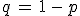 q\,=\,1\,-\,p