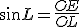 sin\widehat{L}=\frac{OE}{OL}