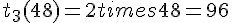 t_3(48)=2times  48=96