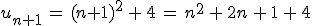 u_{n%2B1}\,=\,(n%2B1)^2\,%2B\,4\,=\,n^2\,%2B\,2n\,%2B\,1\,%2B\,4