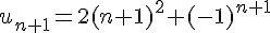 u_{n+1}=2(n+1)^2+(-1)^{n+1}