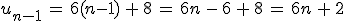 u_{n-1}\,=\,6(n-1)\,%2B\,8\,=\,6n\,-\,6\,%2B\,8\,=\,6n\,%2B\,2