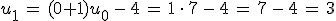 u_1\,=\,(0%2B1)u_0\,-\,4\,=\,1\,\cdot\,7\,-\,4\,=\,7\,-\,4\,=\,3