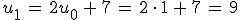 u_1\,=\,2u_0\,%2B\,7\,=\,2\,\cdot\,1\,%2B\,7\,=\,9