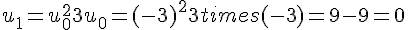u_1=u_0^2+3u_0=(-3)^2+3times  (-3)=9-9=0