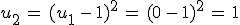 u_2\,=\,(u_1\,-\,1)^2\,=\,(0\,-\,1)^2\,=\,1