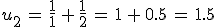 u_2\,=\,\frac{1}{1}\,%2B\,\frac{1}{2}\,=\,1\,%2B\,0.5\,=\,1.5
