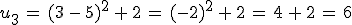 u_3\,=\,(3\,-\,5)^2\,%2B\,2\,=\,(-2)^2\,%2B\,2\,=\,4\,%2B\,2\,=\,6
