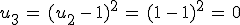 u_3\,=\,(u_2\,-\,1)^2\,=\,(1\,-\,1)^2\,=\,0