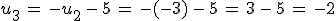 u_3\,=\,-u_2\,-\,5\,=\,-(-3)\,-\,5\,=\,3\,-\,5\,=\,-2