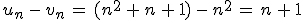 u_n\,-\,v_n\,=\,(n^2\,%2B\,n\,%2B\,1)\,-\,n^2\,=\,n\,%2B\,1