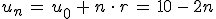 u_n\,=\,u_0\,%2B\,n\,\cdot\,r\,=\,10\,-\,2n