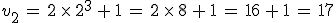 v_2\,=\,2\,\times  \,2^3\,%2B\,1\,=\,2\,\times  \,8\,%2B\,1\,=\,16\,%2B\,1\,=\,17