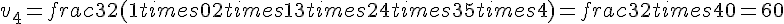 v_4=frac{3}{2}(1times  0+2times  1+3times  2+4times  3+5times  4)=frac{3}{2}times  40=60
